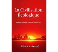 La Civilisation écologique: Manifeste pour une transition régénérative