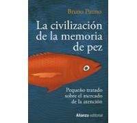 La Civilización De La Memoria De Pez (ebook)
