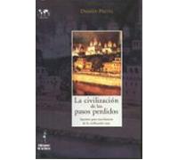 La Civilizacion De Los Pasos Perdidos: Apuntes Para Una Historia De La