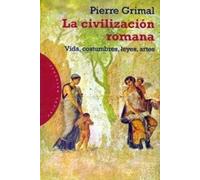 La civilización romana: Vida, costumbres, leyes, artes: 7 (Orígenes)