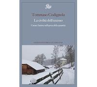La civiltà dell'eccesso. Curare l'anima nell'epoca della quantità (Argomenti)