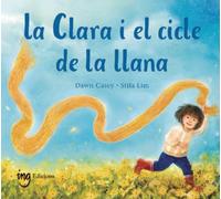 La Clara i el cicle de la llana (Contes Essencials Petitons)