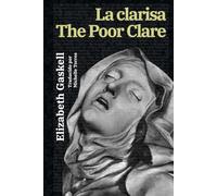 La clarisa - The Poor Clare: Texto paralelo bilingüe - Bilingual edition: Inglés - Español / English - Spanish (Ediciones Bilingües)