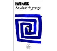 La clase de griego: Premio Nobel de Literatura 2024 (Random House)