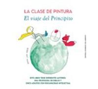 La Clase De Pintura. El Viaje Del Principito