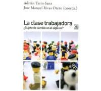La Clase Trabajadora: ¿sujeto De Cambio En El Siglo Xxi?