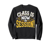 La Clase ya está en sesión Maestro de Regreso a Clases Sudadera