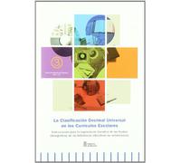 La clasificación decimal universal en los currículos escolares: instrucciones para la organización temática de los fondos bibliográficos de las ... no universitales: 3 (Blitz. Serie azul)