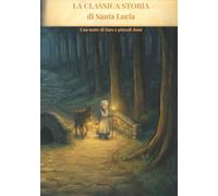 La classica storia Santa Lucia: Una notte di luce e piccoli doni