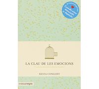 La clau de les emocions: El camí per descobrir la llibertat d'estimar (SIN COLECCION)