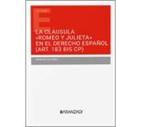 La Cláusula “Romeo Y Julieta” En El Derecho Español (art. 183 Bis CP)
