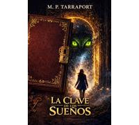 La Clave de los Sueños: Una novela de realismo mágico y suspenso psicológico