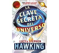 La clave secreta del universo (La clave secreta del universo 1): Una maravillosa aventura por el cosmos (Best Seller)