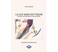 LA CLÉ DANS ZOT POCHE: Histoires semées depuis le Grand Sentier