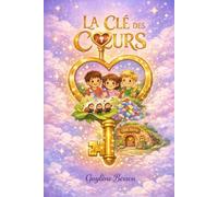 La Clé des Cœurs: 30 voyages poétiques pour cultiver la confiance en soi et l'émerveillement au quotidien.