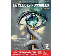 La Clé des Possibles: Sélection du Prix Monique Truquet 2025 - Nouvelles