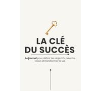 La u succès: Le journal pour reprendre le contrôle, rester aligné et créer ton succès
