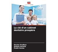 La clé d'un cabinet dentaire prospère