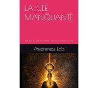 LA CLÉ MANQUANTE: Pourquoi des millions méditent… sans jamais franchir le seuil