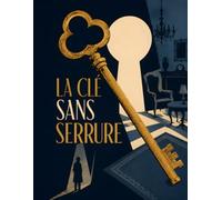 La Clé sans Serrure: Roman-jeu policier illustré : 20 énigmes à résoudre dans un manoir