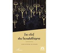 La clef du bouddhisme (Souffle Bouddhique)