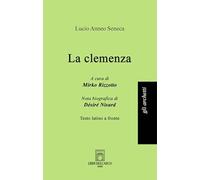 La clemenza. Testo latino a fronte (Gli archetti)