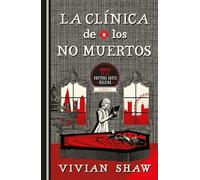 La clínica de los no muertos: Primera entrega de las crónicas de la doctora Greta Helsing (Umbriel narrativa): 1