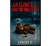 La Clínica del Doctor Obletter: Un inquietante thriller psicológico de misterio y suspense ambientado en una clínica psiquiátrica