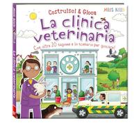La clinica veterinaria. Costruisci & gioca. Ediz. a colori (Miles Kelly)