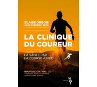 La Clinique du Coureur: La santé par la course à pied