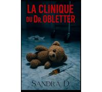 La Clinique du Dr. Obletter: thriller psychologique angoissant dans une clinique psychiatrique