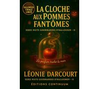 La Cloche aux Pommes Fantôme: Mystère cosy village : une cloche immobile, un parfum de fumée… et une vérité qui n’attend que la lumière.