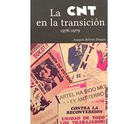 La CNT en la transición. 1976-1979 | Joaquim Beltrán Dengra