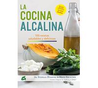 La Cocina Alcalina: 100 recetas saludables y deliciosas (Nutrición y Salud)