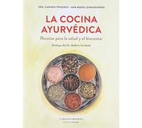 La cocina ayurvédica. Recetas para la salud y el bienestar (SIN COLECCION)