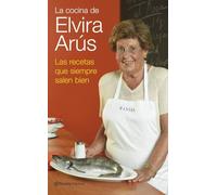 La cocina de Elvira Arús. Las recetas que siempre salen bien: 1 (Prácticos)