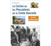 La Cocina de los pescadores de la Costa Daurada. Recetas tradicionales