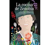 La cocina de Zenobia | Pepi Gallinato Ollero, María José Blanco Garrido