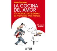 La Cocina Del Amor: 126 Recetas Para Saborear Los Momentos Mas In Tens