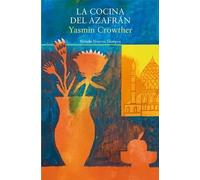 La cocina del azafrán | Yasmin Crowther, Encarna Castejón