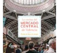 La Cocina Del Mercado Central De Valencia