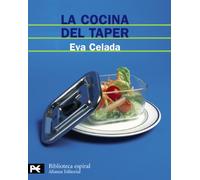 La cocina del taper: 200 recetas fáciles y deliciosas para tomar en cualquier parte (El libro de bolsillo - Biblioteca espiral)