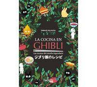 La cocina en Ghibli (Hachette HEROES - CULTURA POP - Gastronomía)