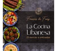 La Cocina Libanesa: El mezze o entradas (La Cocina de Funy)