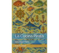 La Cocina Pirata: manual para niños
