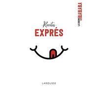La cocina sin bla bla bla. Recetas exprés (LAROUSSE - Libros Ilustrados/ Prácticos - Gastronomía)