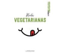 La cocina sin bla bla bla. Recetas vegetarianas (LAROUSSE - Libros Ilustrados/ Prácticos - Gastronomía)