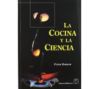 La cocina y la ciencia (SIN COLECCION)