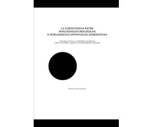 LA COEXISTENCIA ENTRE INTELIGENCIAS BIOLÓGICAS E INTELIGENCIAS ARTIFICIALES GENERATIVAS: Ontología Jurídica y un manifiesto fundacional sobre personalidad, la agencia y la responsabilidad compartida