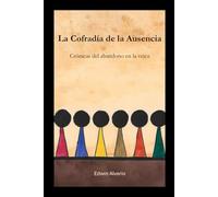 La Cofradía de la Ausencia: Crónicas del abandono en la vejez